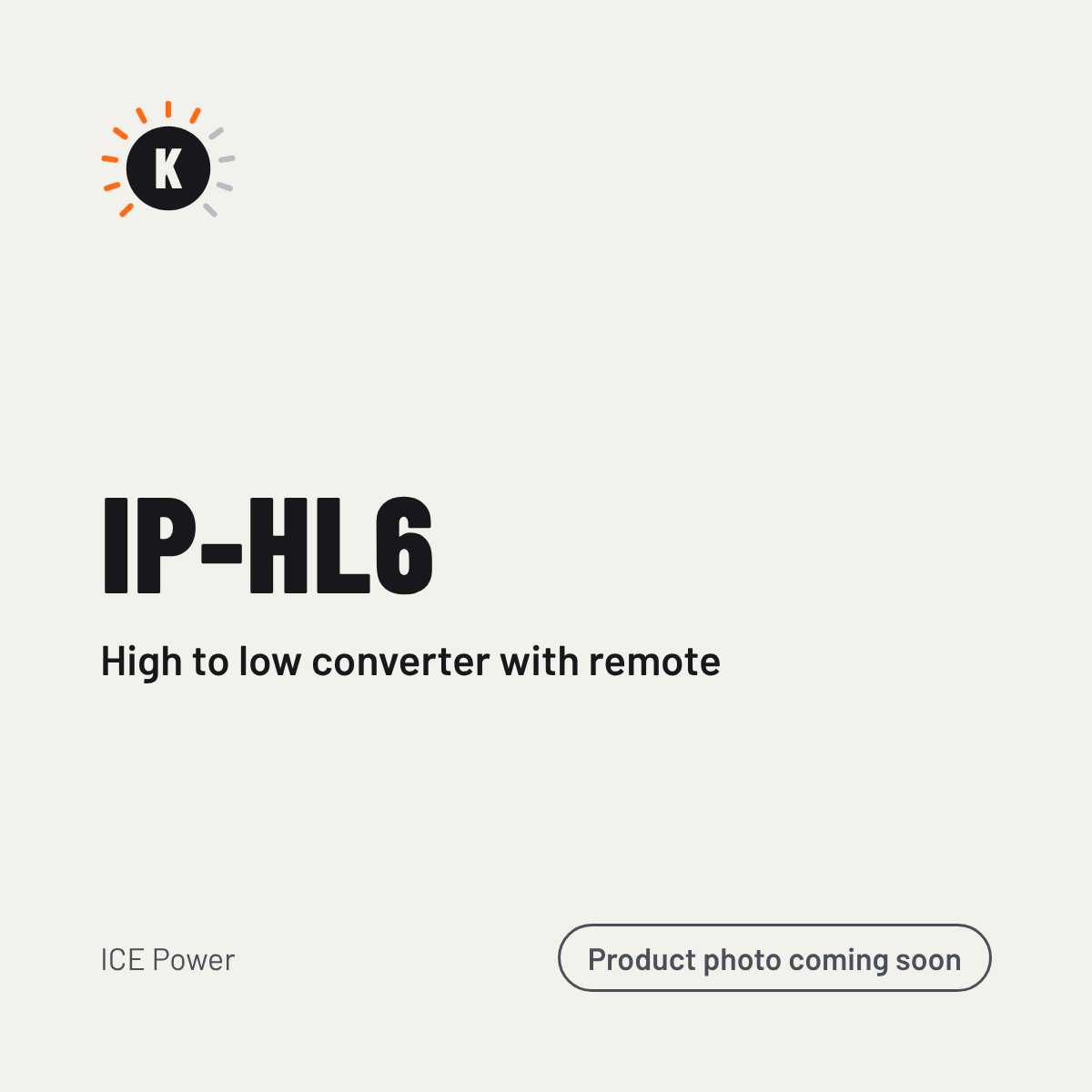ICE Power IP-HL6 High to low converter with remote – placeholder image, product photo coming soon